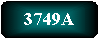 3749A